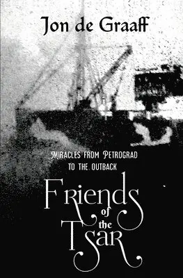 Jon de Graaff - Friends of the Tsar, Häftad. Tillgänglighet: Lägg i varukorg