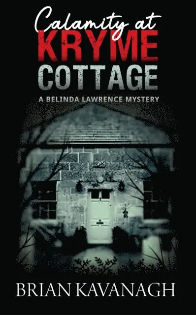 Brian Kavanagh - Calamity at Kryme Cottage, E-bok. Tillgänglighet: Lägg i varukorg