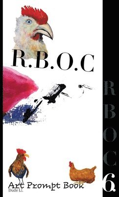 Dude Ll., Dude LL, Dude Ll. - R.B.O.C 6, Inbunden