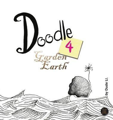 Dude Ll - Doodle 4 Garden Earth, Inbunden