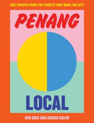 Aim Aris, Ahmad Salim - Penang Local, Inbunden. Tillgänglighet: Tillfälligt slut
