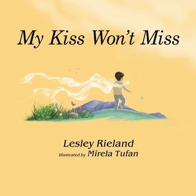 Lesley Rieland - My Kiss Won't Miss, Häftad. Tillgänglighet: Lägg i varukorg