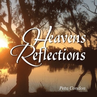 Peta Condon - Heaven's Reflections, Häftad