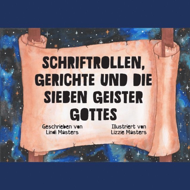 Lindi Masters - Schriftrollen, Gerichte und die Sieben Geister Gottes, E-bok
