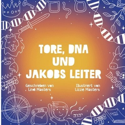 Lindi Masters - Tore, DNA und Jakobs Leiter, Häftad