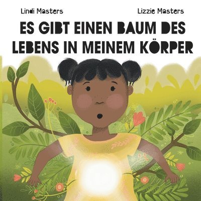 Lindi Masters - Es Gibt Einen Baum des Lebens in Meinem Körper, Häftad