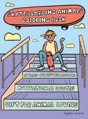 Angelika Sommer - Skateboarding Animals Coloring Book, Inbunden. Tillgänglighet: Lägg i varukorg