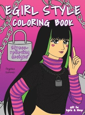 Angelika Sommer - Egirl Style Coloring Book, Inbunden. Tillgänglighet: Lägg i varukorg