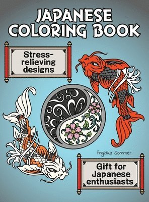 Angelika Sommer - Japanese Coloring Book, Inbunden. Tillgänglighet: Lägg i varukorg