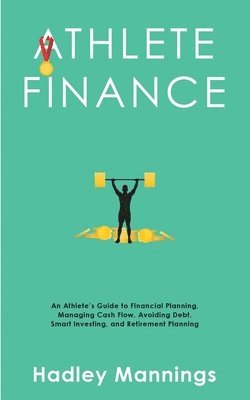 Hadley Mannings - Athlete Finance, Häftad. Tillgänglighet: Lägg i varukorg