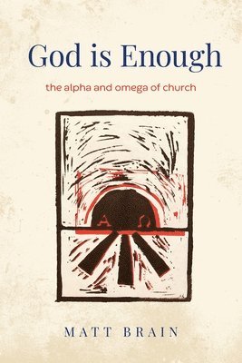 Matt Brain - God is Enough, Häftad