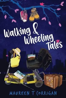 Maureen T. Corrigan - Walking and Wheeling Tales, Häftad. Tillgänglighet: Lägg i varukorg
