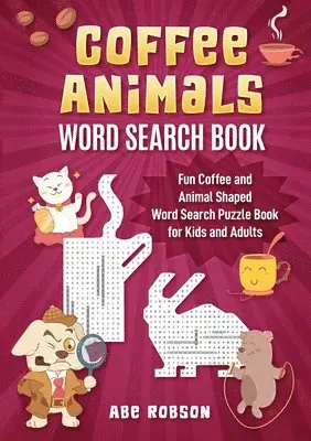 Abe Robson - Coffee Animals Word Search Book, Häftad. Tillgänglighet: Lägg i varukorg
