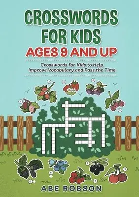 Abe Robson - Crosswords for Kids Ages 9 and Up, Häftad. Tillgänglighet: Lägg i varukorg