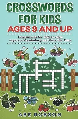 Abe Robson - Crosswords for Kids Ages 9 and Up, Inbunden. Tillgänglighet: Lägg i varukorg