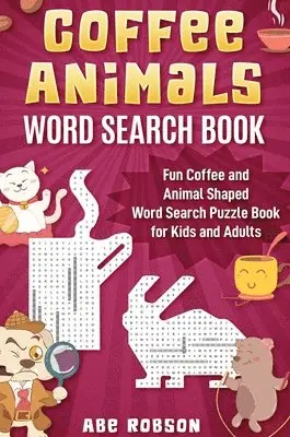 Abe Robson - Coffee Animals Word Search Book, Inbunden. Tillgänglighet: Lägg i varukorg