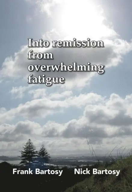 Nick Bartosy, Frank Bartosy - Into Remission From Overwhelming Fatigue, E-bok. Tillgänglighet: Lägg i varukorg