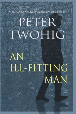 Peter Twohig - Ill-fitting Man, Häftad