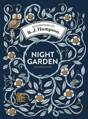 R J Hampson - Night Garden Coloring Book, Inbunden