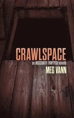 Meg Vann - Crawlspace, Häftad. Tillgänglighet: Lägg i varukorg