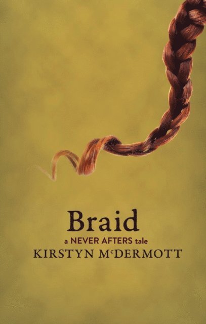 Kirstyn McDermott - Braid, E-bok