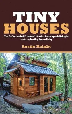 Austin Knight - Tiny Houses, Inbunden. Tillgänglighet: Tillfälligt slut