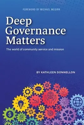 Kathleen Donnellon - Deep Governance Matters, Häftad. Tillgänglighet: Lägg i varukorg