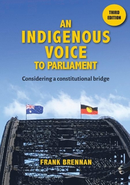 Frank Brennan - Indigenous Voice to Parliament, E-bok
