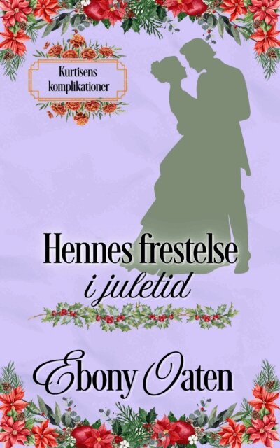 Ebony Oaten - Hennes frestelse i juletid, E-bok