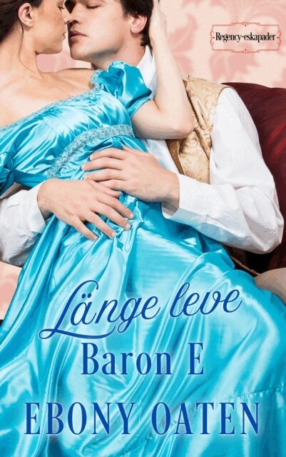 Ebony Oaten - Lange leve Baron E, E-bok