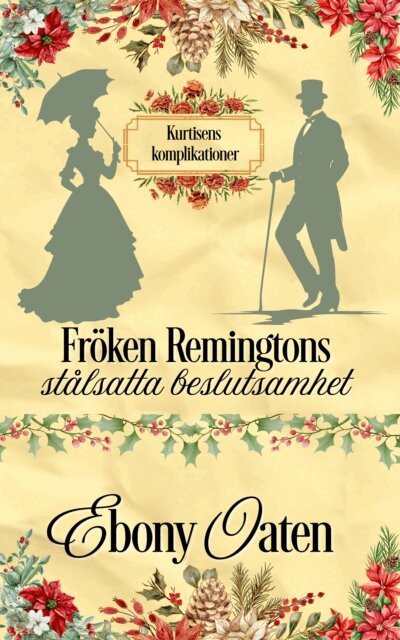 Ebony Oaten - Froken Remingtons stalsatta beslutsamhet, E-bok