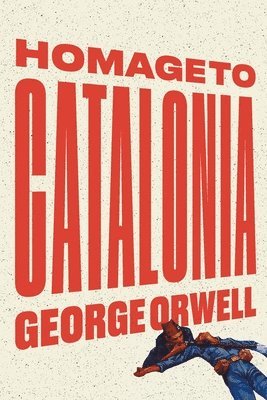 George Orwell - Homage to Catalonia, Häftad