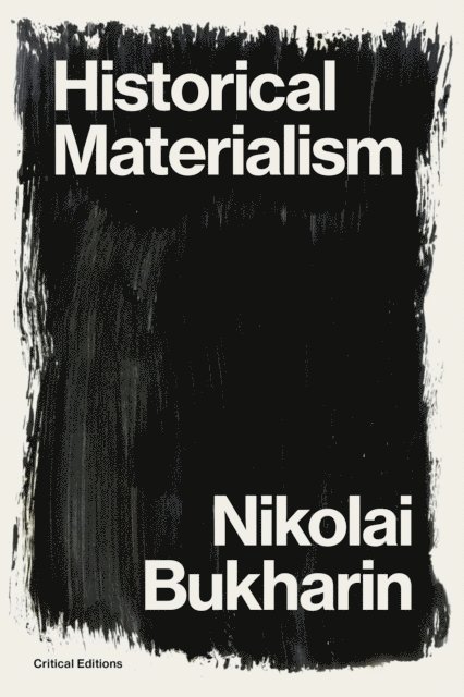 Nikolai Bukharin - Historical Materialism, E-bok