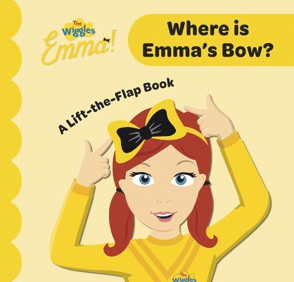The Wiggles - Where Is Emma's Bow?: A-Lift-The-Flap-Book, Kartonnage