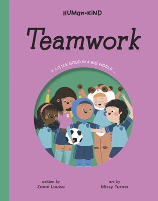Zanni Louise - Human Kind: Teamwork, Inbunden