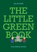LITTLE GREEN BOOK - For Ankle Biters