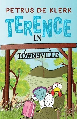 Petrus De Klerk - Terence in Townsville, Häftad