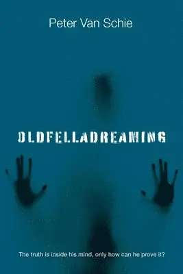 Peter Van Schie - Oldfelladreaming, Häftad. Tillgänglighet: Lägg i varukorg