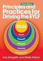 Kay Margetts, Bridie Raban - Principles and Practices for Driving the EYLF, 3rd edn, Häftad