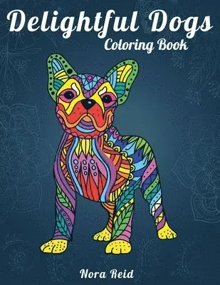 Nora Reid - Delightful Dogs Coloring Book, Häftad. Tillgänglighet: Lägg i varukorg