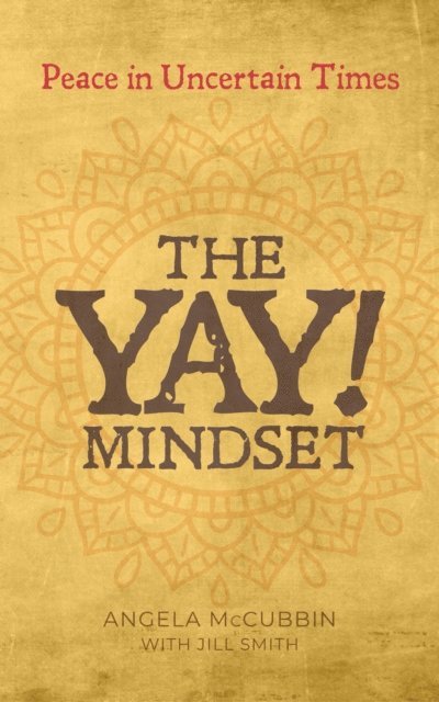 Jill Smith, Angela McCubbin - YAY! Mindset, E-bok