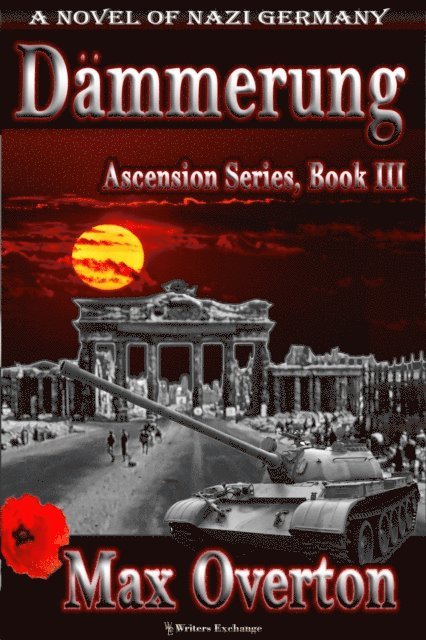 Max Overton - Dammerung, A Novel of Nazi Germany, E-bok
