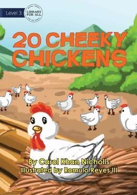 20 Cheeky Chickens