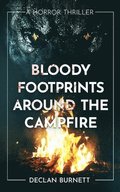 Bloody Footprints Around The Campfire