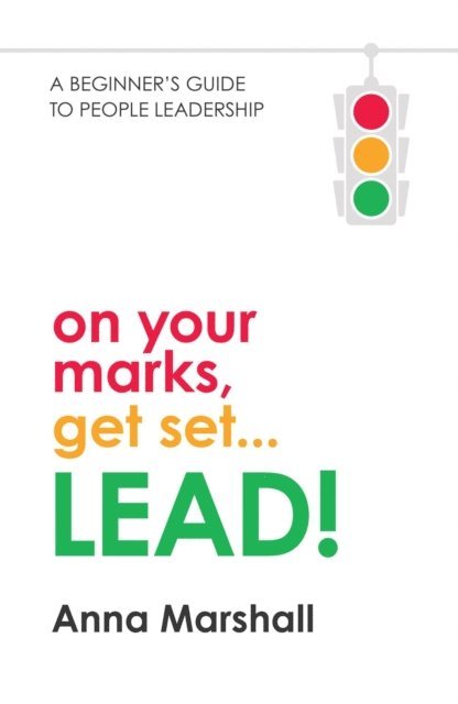 Anna Marshall - On Your Marks, Get Set... LEAD!, E-bok