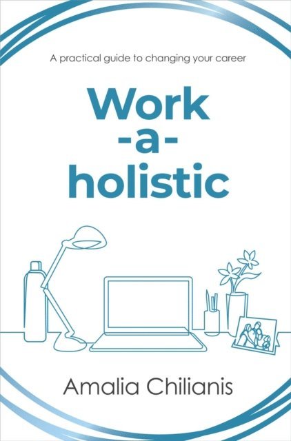 Amalia Chilianis - Work-a-holistic, E-bok. Tillgänglighet: Lägg i varukorg