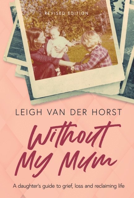 Leigh Van Der Horst - Without My Mum, E-bok
