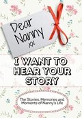 Dear Nanny, I Want To Hear Your Story