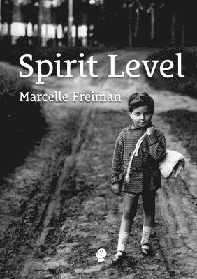 Marcelle Freiman - Spirit Level, Häftad
