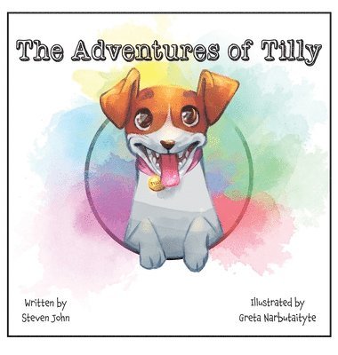 Steven John - Adventures of Tilly, Inbunden. Tillgänglighet: Tillfälligt slut